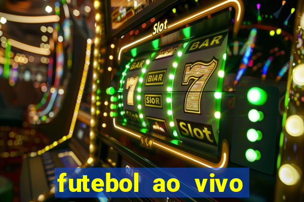 futebol ao vivo sem travar